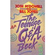 THE TEENAGE Q&A BOOK by MCDOWELL, JOSH, 9780849932328