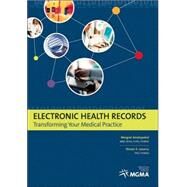 Electronic Health Records : Transforming Your Medical Practice by Amatayakul, Margret, 9781568292328
