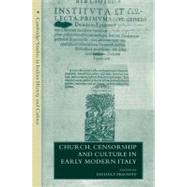 Church, Censorship and Culture in Early Modern Italy by Edited by Gigliola Fragnito , Translated by Adrian Belton, 9780521202329