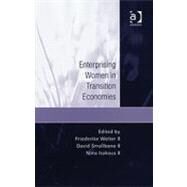 Enterprising Women in Transition Economies by Welter,Friederike, 9780754642329