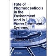 Fate of Pharmaceuticals in the Environment and in Water Treatment Systems by Aga; Diana S., 9781420052329