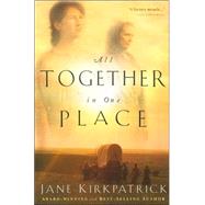 All Together in One Place by KIRKPATRICK, JANE, 9781578562329