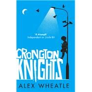 Crongton Knights by Alex Wheatle, 9780349002330