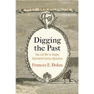 Digging the Past by Dolan, Frances E., 9780812252330