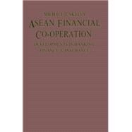 Asean Financial Co-operation by Skully, Michael T., 9781349072330