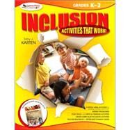 Inclusion Activities That Work! Grades K-2 by Toby J. Karten, 9781412952330