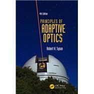Principles of Adaptive Optics, Fourth Edition by Tyson; Robert K., 9781482252330