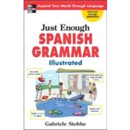 Just Enough Spanish Grammar Illustrated by Stobbe, Gabriele, 9780071492331