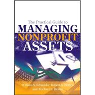 The Practical Guide To Managing Nonprofit Assets by Schneider, William A.; DiMeo, Robert A.; Benoit, Michael S., 9780471692331