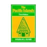 The Pacific Islands by Oliver, Douglas L., 9780824812331