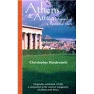 Athens and Attica by Wordsworth, Christopher; Brisch, Gerald, 9780953992331