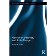 Generation, Discourse, and Social Change by Foster; Karen R., 9781138952331