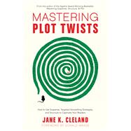 Mastering Plot Twists by Cleland, Jane K., 9781440352331