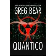 Quantico by Bear, Greg, 9781497642331