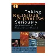 Taking Religious Pluralism Seriously by McGraw, Barbara A., 9781932792331