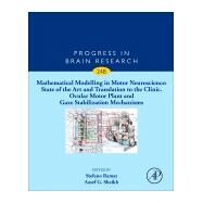 Mathematical Modelling in Motor Neuroscience by Leigh, R. John; Ramat, Stefano; Shaikh, Aasef G., 9780444642332