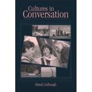 Cultures In Conversation by Carbaugh; Donal, 9780805852332