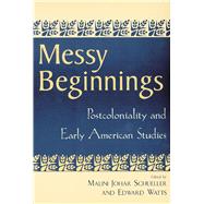 Messy Beginnings by Schueller, Malini Johar; Watts, Edward, 9780813532332