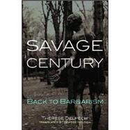 Savage Century by Delpech, Therese, 9780870032332