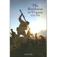 The Revolution in Virginia 1775-1783 by Selby, John E., 9780879352332
