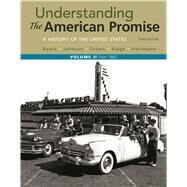 Understanding the American Promise, Volume 2 A History: From 1865 by Roark, James L.; Johnson, Michael P.; Cohen, Patricia Cline; Stage, Sarah; Hartmann, Susan M., 9781319042332
