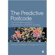 The Predictive Postcode by Webber, Richard; Burrows, Roger, 9781526402332