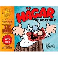 Hagar the Horrible: The Epic Chronicles The Dailies 1973-1974 by Browne, Dik, 9781848562332