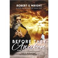 Before They Awaken King David's Lost Crown (Book 1) by Wright, Robert S, 9798350922332