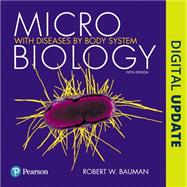 Microbiology with Diseases by Body System Plus Mastering Microbiology with Pearson eText -- Access Card Package by Bauman, Robert W., Ph.D., 9780134452333