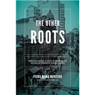 The Other Roots by Monteiro, Pedro Meira; Thomson-deveaux, Flora, 9780268102333