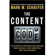 The Content Code by Schaefer, Mark W., 9780692372333