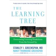 The Learning Tree Overcoming Learning Disabilities from the Ground Up by Greenspan, Stanley I.; Greenspan, Nancy Thorndike, 9780738212333