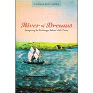 River of Dreams by Smith, Thomas Ruys, 9780807132333