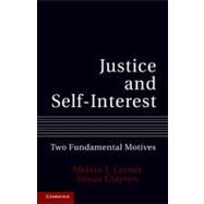 Justice and Self-Interest by Lerner, Melvin J.; Clayton, Susan, 9781107002333