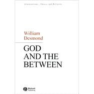 God and the Between by Desmond, William, 9781405162333