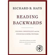 Reading Backwards by Hays, Richard B., 9781481302333