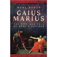 Gaius Marius by Hyden, Marc, 9781526702333