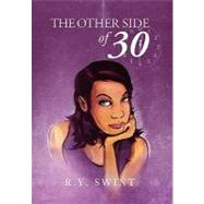 The Other Side of 30 by Swint, R. Y., 9781609102333