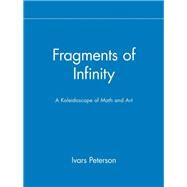 Fragments of Infinity by Peterson, Ivars, 9781684422333
