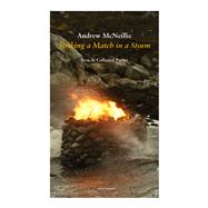 Striking a Match in a Storm New and Collected Poems by McNeillie, Andrew, 9781800172333