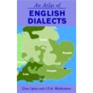 An Atlas of English Dialects: Region and Dialect by Upton; Clive, 9780415392334