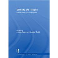 Ethnicity and Religion: Intersections and Comparisons by Ruane; Joseph B., 9780415602334