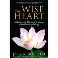 The Wise Heart by Kornfield, Jack, 9780553382334