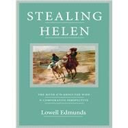 Stealing Helen by Edmunds, Lowell, 9780691202334