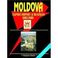 Moldova Export-Import and Business Directory by International Business Publications, USA, 9780739742334