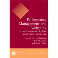 Performance Management and Budgeting: How Governments Can Learn from Experience by Redburn,F Stevens, 9780765622334