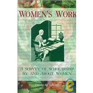 Women's Work: A Survey of Scholarship By and About Women by Cole; Ellen, 9780789002334