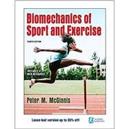 Biomechanics of Sport and Exercise by Mcginnis, Peter M., 9781492592334