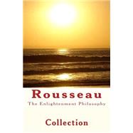 Rousseau by Collection; Rousseau, J. J.; Hubbard, E.; Morley, J., 9781523892334