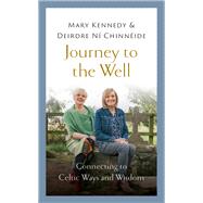 Journey to the Well by Mary Kennedy; Deirdre N Chinnide, 9781529382334